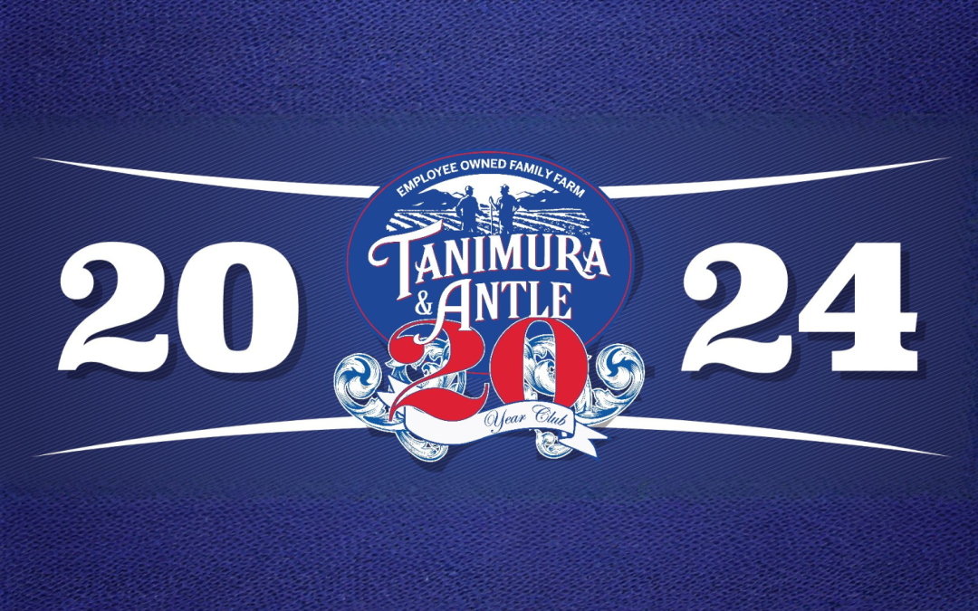 Tanimura & Antle Welcomes 57 New Employee Owners to the 20 Year Club