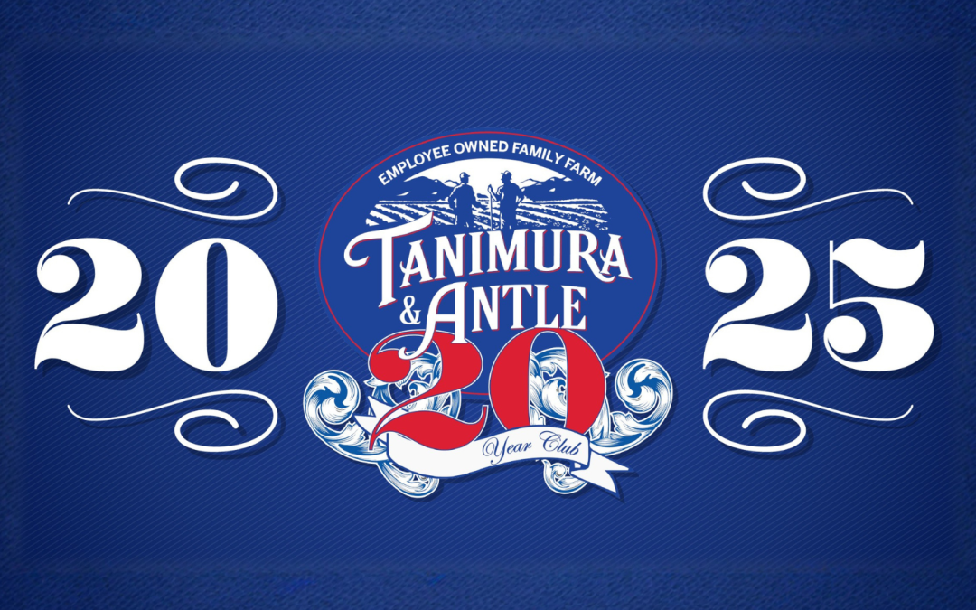 Tanimura & Antle Welcomes 42 New Members to the 20 Year Club