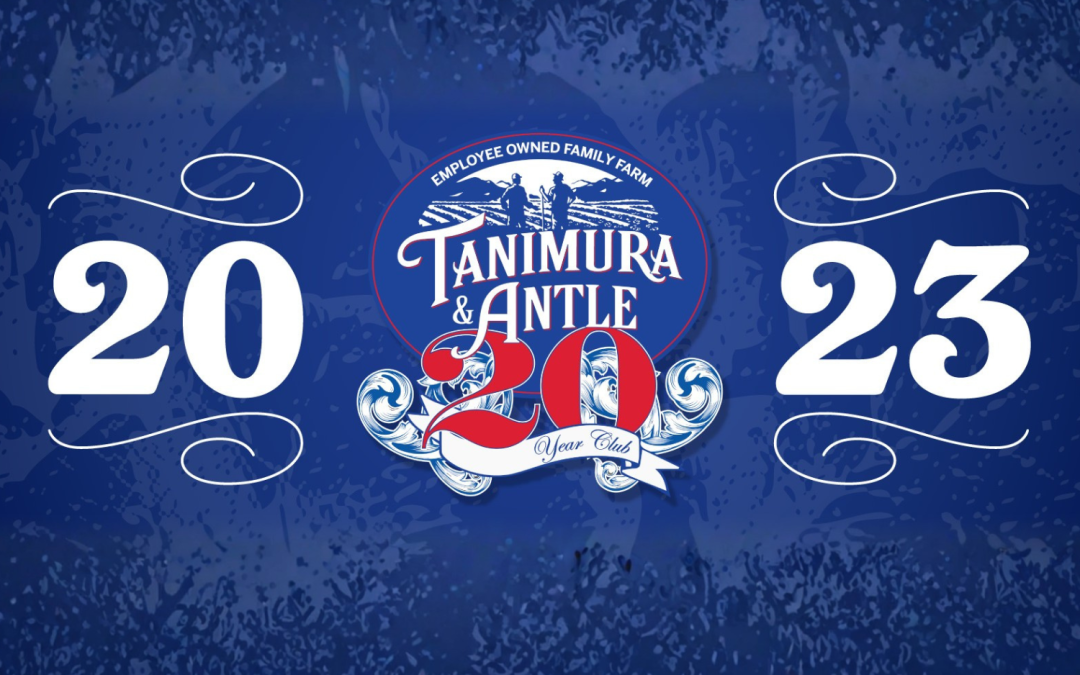 Tanimura & Antle Inducts 48 Employee Owners to Honored 20 Year Club